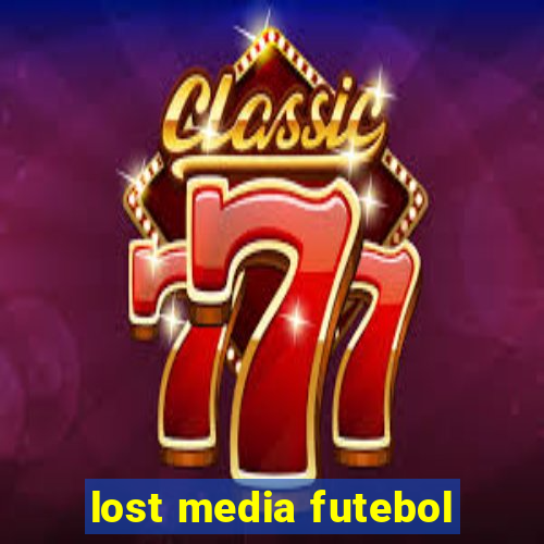 lost media futebol